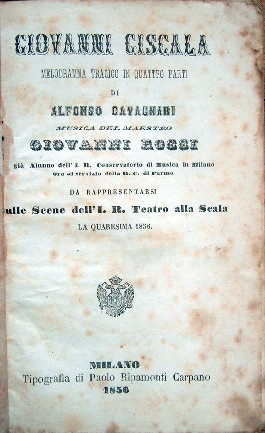 Giovanni Giscala. Melodramma tragico in Quattro atti di Alfonso Cavagnari. …