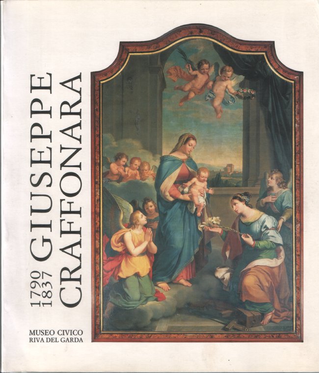 Giuseppe Craffonara 1790 - 1837. Museo Civico di Riva del …