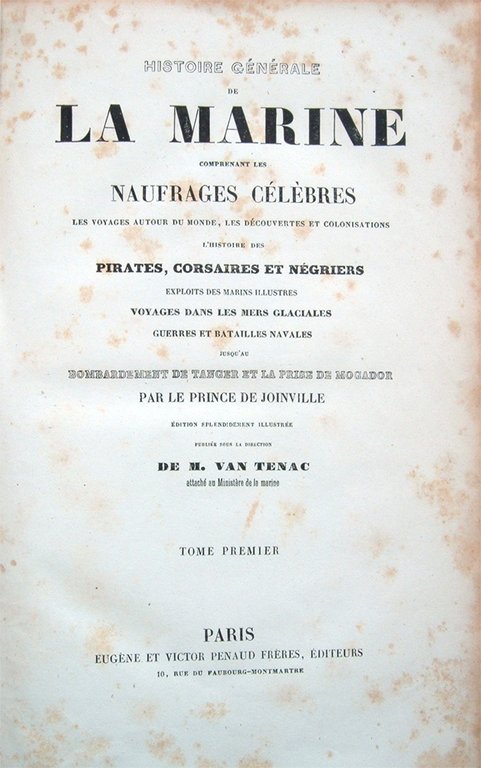 Histoire générale de la marine comprenant les naufrages célèbres, les …