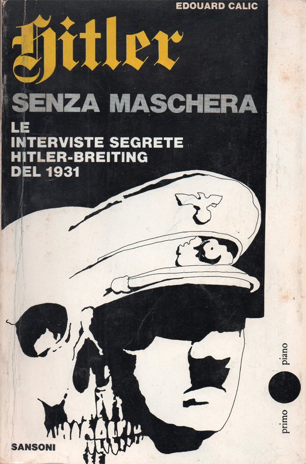 Hitler senza maschera. Le interviste segrete Hitler-Breiting del 1931. Prefazione …