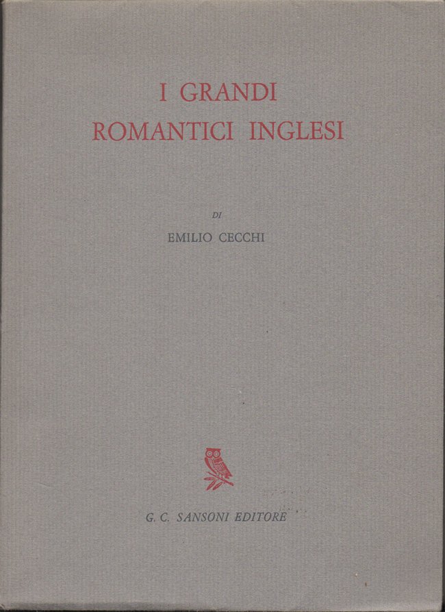 I grandi romantici inglesi. Nuova edizione riveduta e accresciuta con …