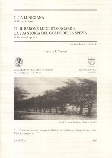 I. La Lunigiana, di Ferrucccio Sassi. II. Il barone Luigi …