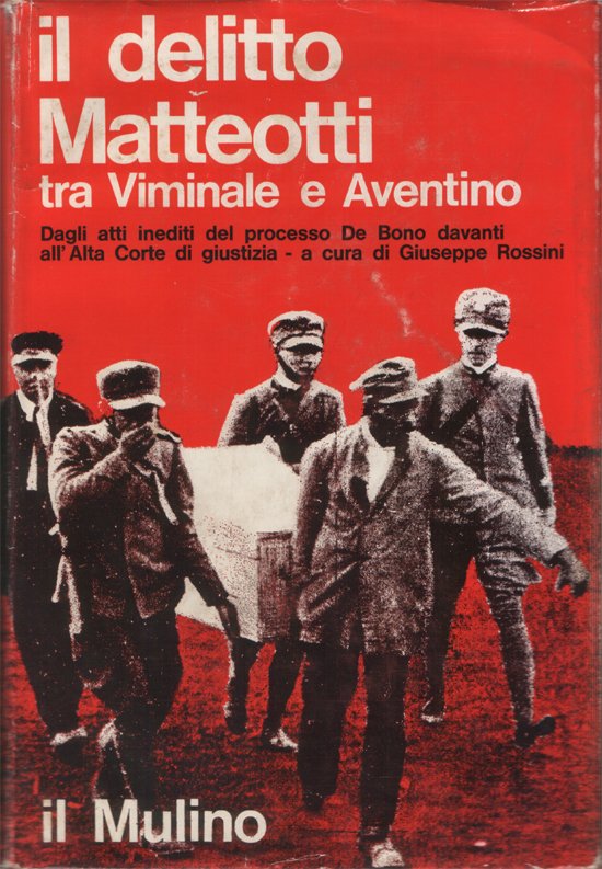 Il delitto Matteotti tra il Viminale e l'Aventino. Dagli Atti …