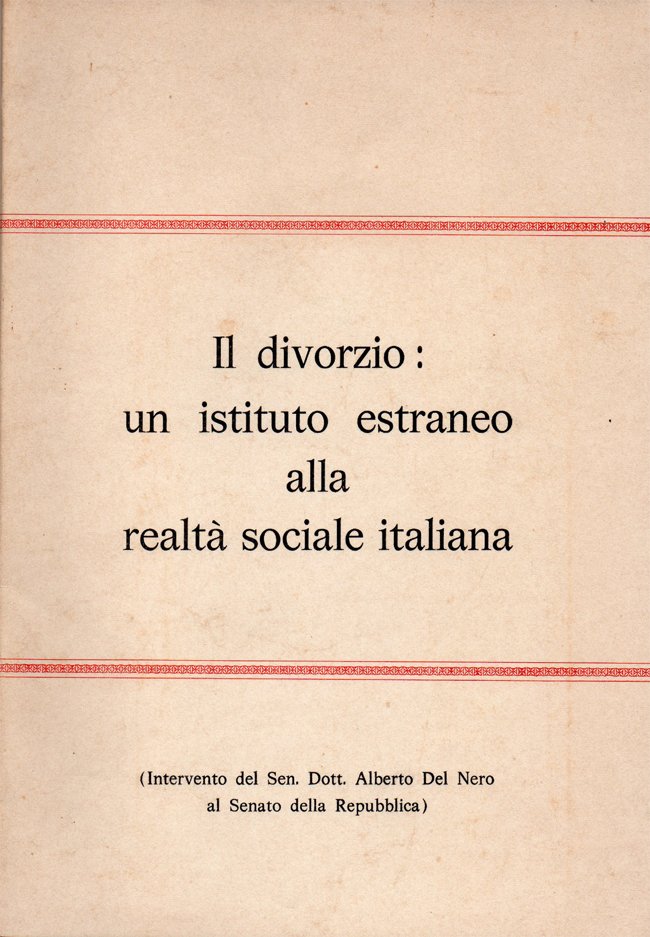 Il divorzio: un istituto estraneo alla realtà sociale italiana (Intervento …