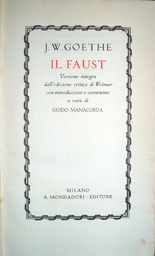 Il Faust. Versione integra dall'edizione critica di Weimar con introduzione …