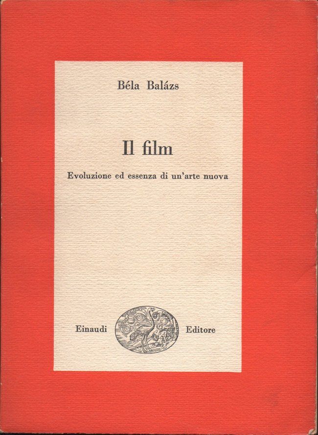 Il film. Evoluzione ed essenza di un'arte nuova