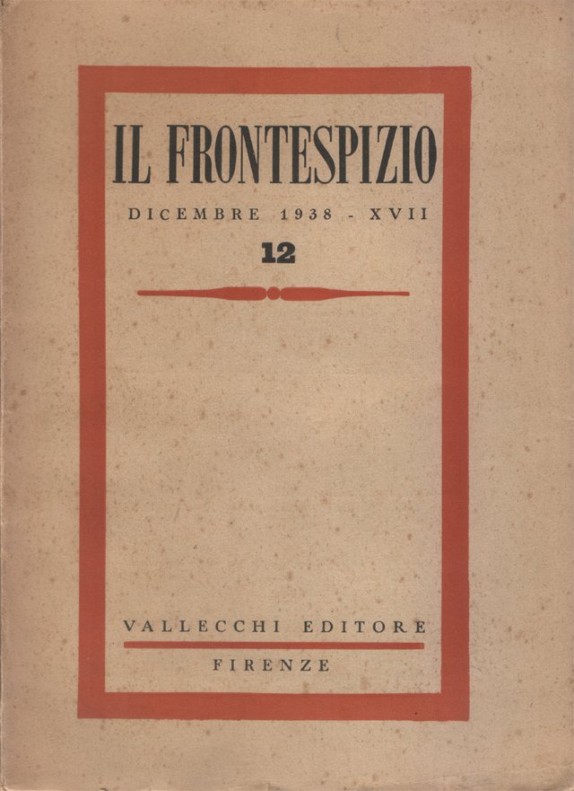 Il Frontespizio. Rivista mensile diretta da Piero Bargellini. Anno X …