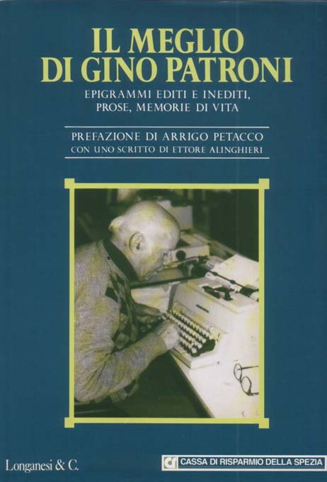Il meglio di Gino Patroni. Prefazione di Arrigo Petacco. Con …
