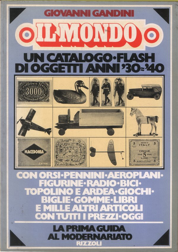 Il mondo. Un catalogo flash di oggetti anni '30-'40 con …