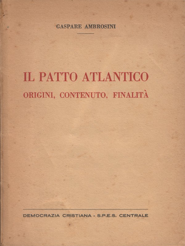 Il Patto Atlantico. Origini, contenuto, finalità