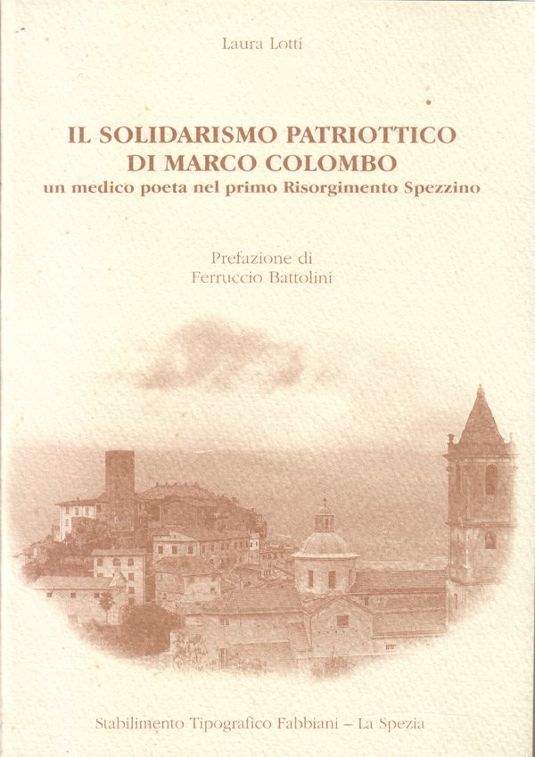 Il solidarismo patriottico di Marco Colombo, un medico poeta nel …