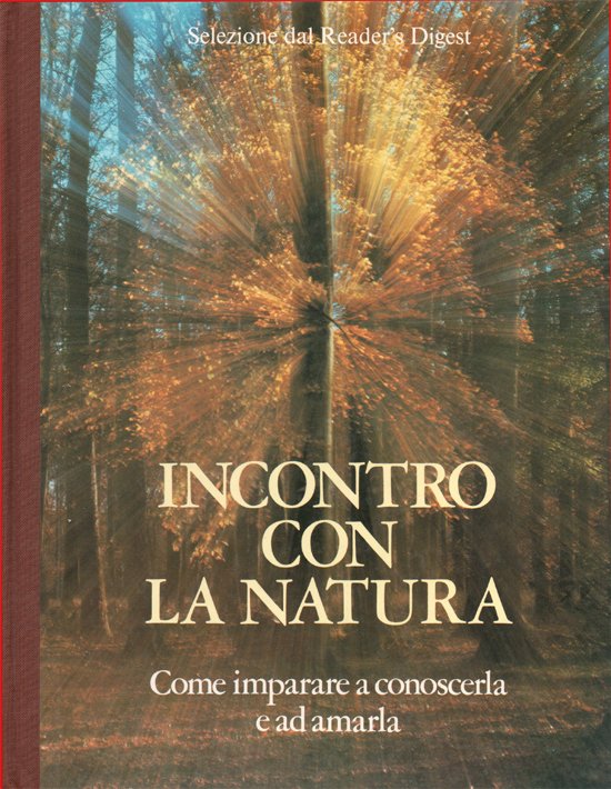 Incontro con la Natura. Come imparare a conoscerla e ad …