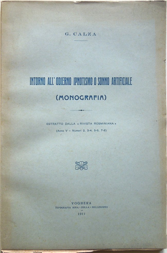 Intorno all'odierno ipnotismo o sonno artificiale (Monografia). Estratto dalla "Rivista …