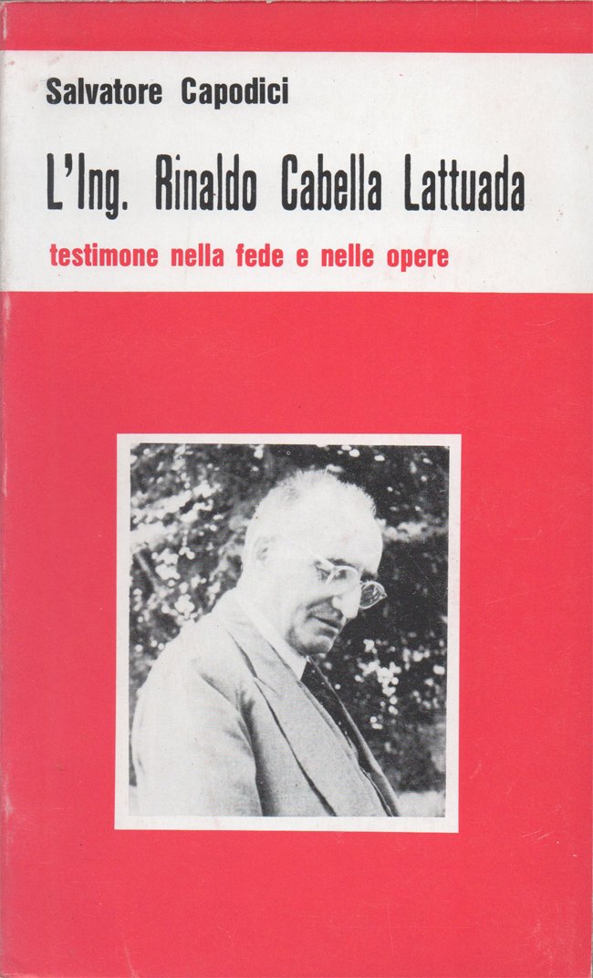 L'Ing. Rinaldo Cabella Lattuada testimone nella fede e nelle opere