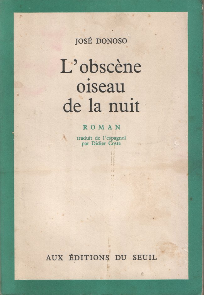 L'obscène oiseau de la nuit. Roman. Traduit de l'espagnol par …