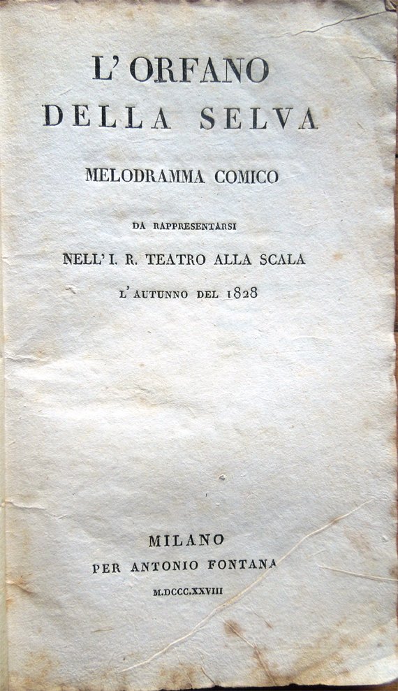 L'orfano della selva. Melodramma comico da rappresentarsi nell'I. R. Teatro …