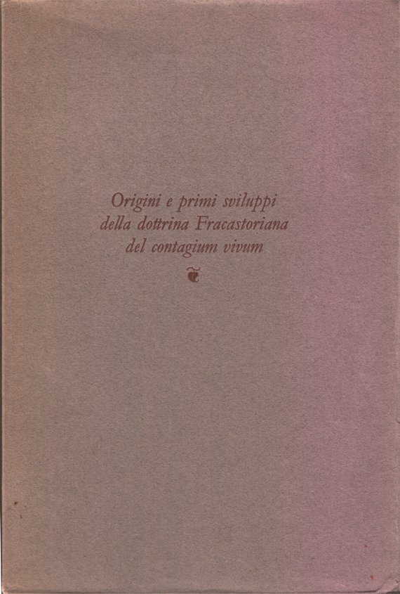 La dottrina fracastoriana del contagium vivum. Origini e primi sviluppi …