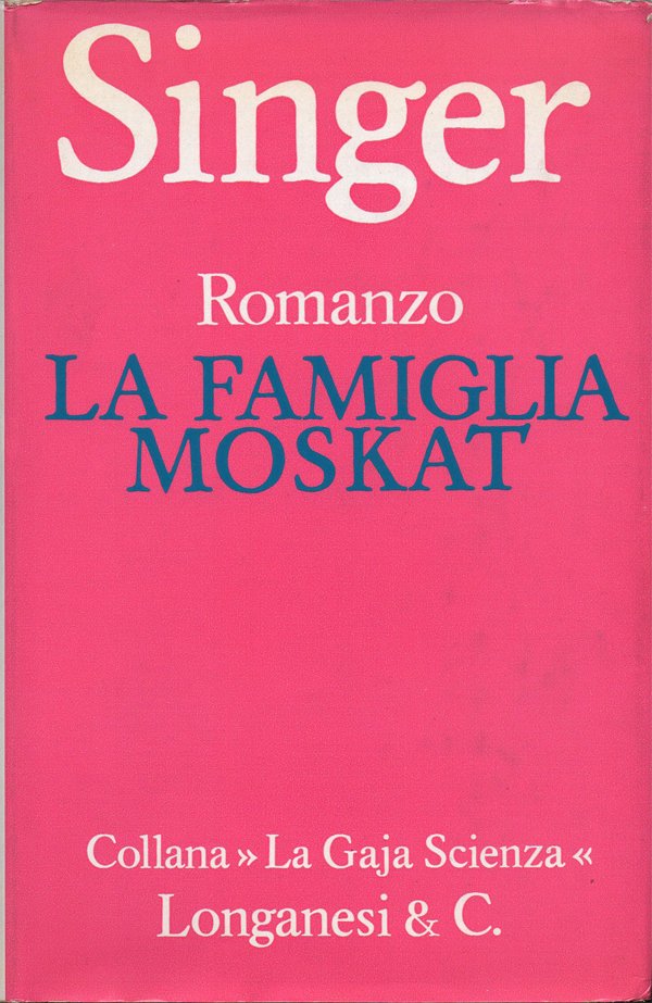 La famiglia Moskat. Romanzo. Traduzione di Bruno Fonzi