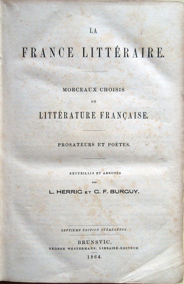 La France littéraire. Morceaux choisis de littérature française. Prosateurs et …