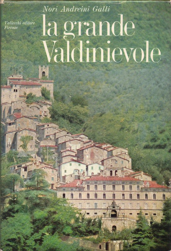 La grande Valdinievole. Dieci itinerari d'arte e turismo. Prefazione di …