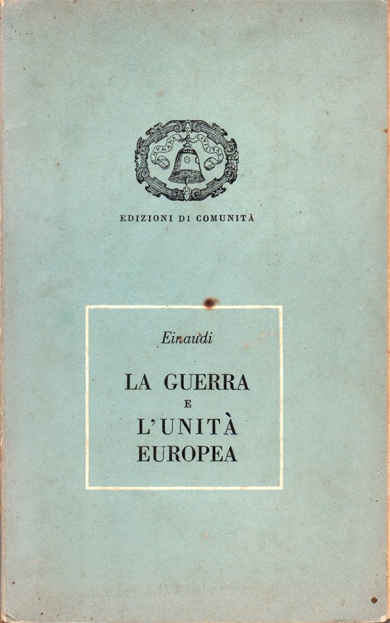 La guerra e l'unità europea (2a Edizione)