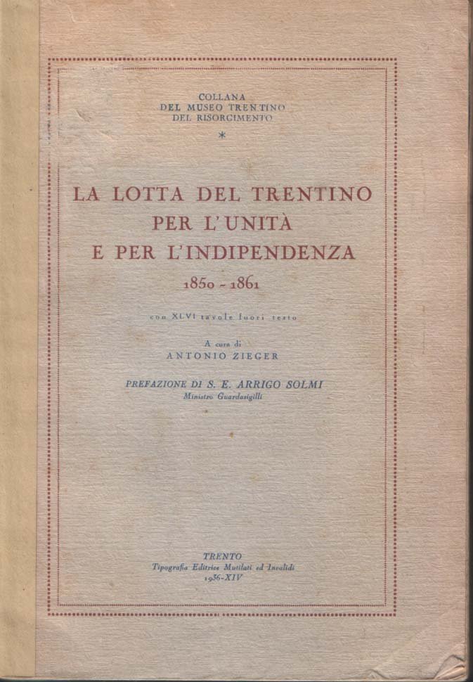 La lotta del Trentino per l'Unità e per l'indipendenza 1860-1861. …