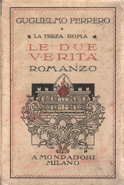 La terza Roma. Le due verità. Romanzo