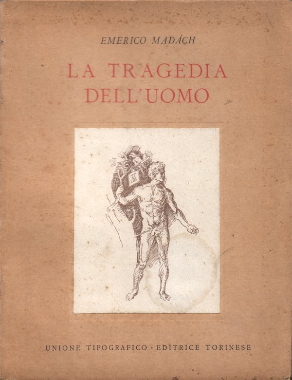 La tragedia dell'uomo. A cura di Umberto Norsa. Terza ristampa …