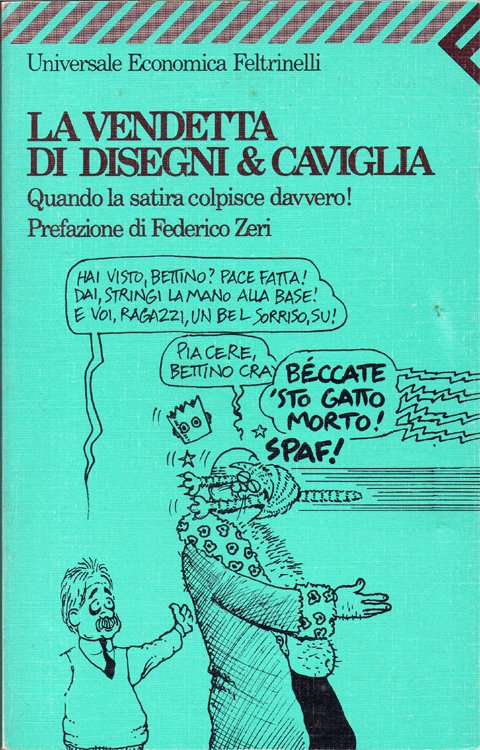 La vendetta di Disegni & Caviglia. Quando la satira colpisce …