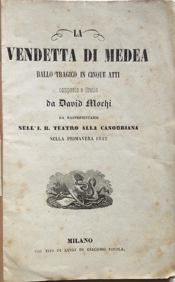 La vendetta di Medea. Ballo tragico in cinque atti composto …