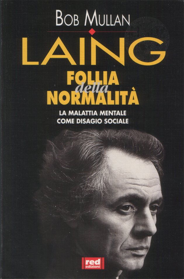 Laing: follia della normalità. Conversazioni con Bob Mullan