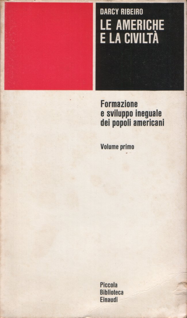 Le Americhe e la civiltà. Volume primo. La civiltà occidentale …