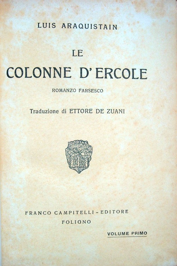 Le colonne d'Ercole. Romanzo farsesco. Traduzione di Ettore De Zuani