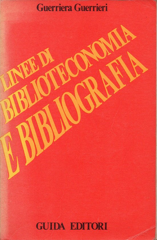 Linee di biblioteconomia e bibliografia. Seconda edizione riveduta