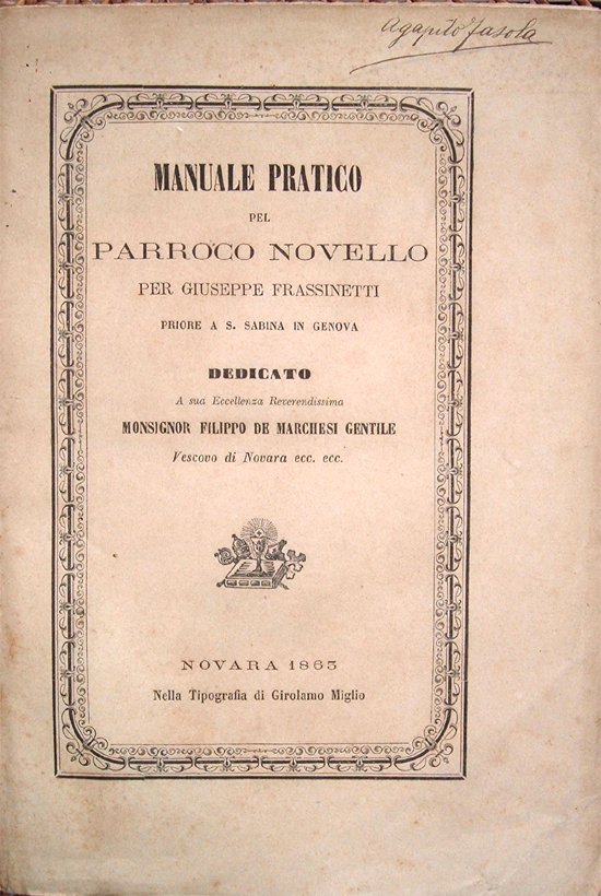 Manuale pratico del parroco novello per Giuseppe Frassinetti Priore di …