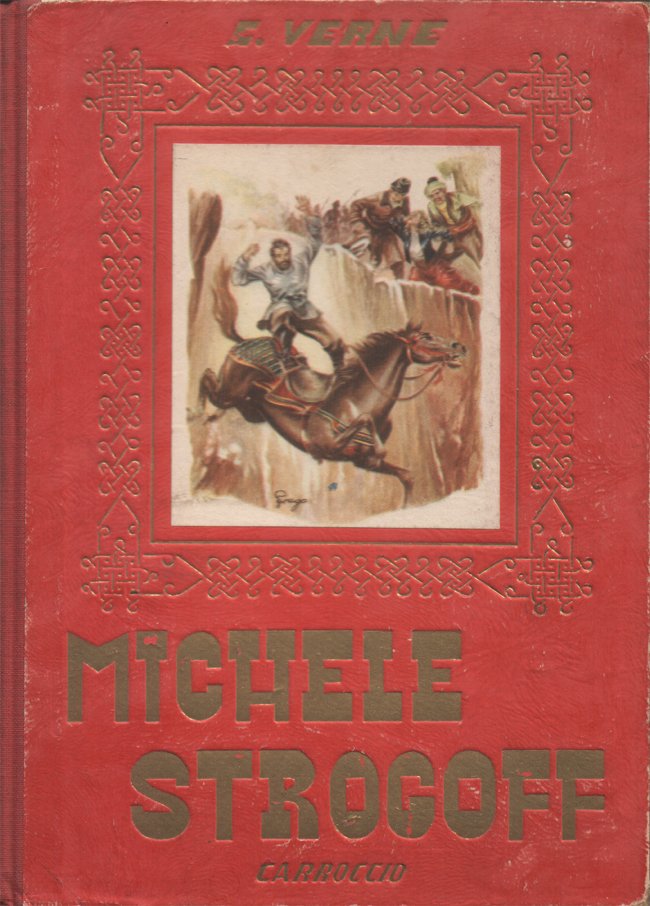 Michele Strogoff. Romanzo per giovanetti. Disegni di Perego