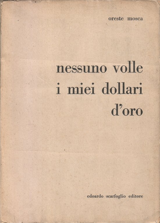 Nessuno volle i miei dollari d'oro