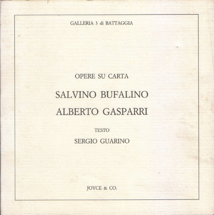 Opere su carta. Salvino Bufalino, Alberto Gasparri. Testo: Sergio Guarino