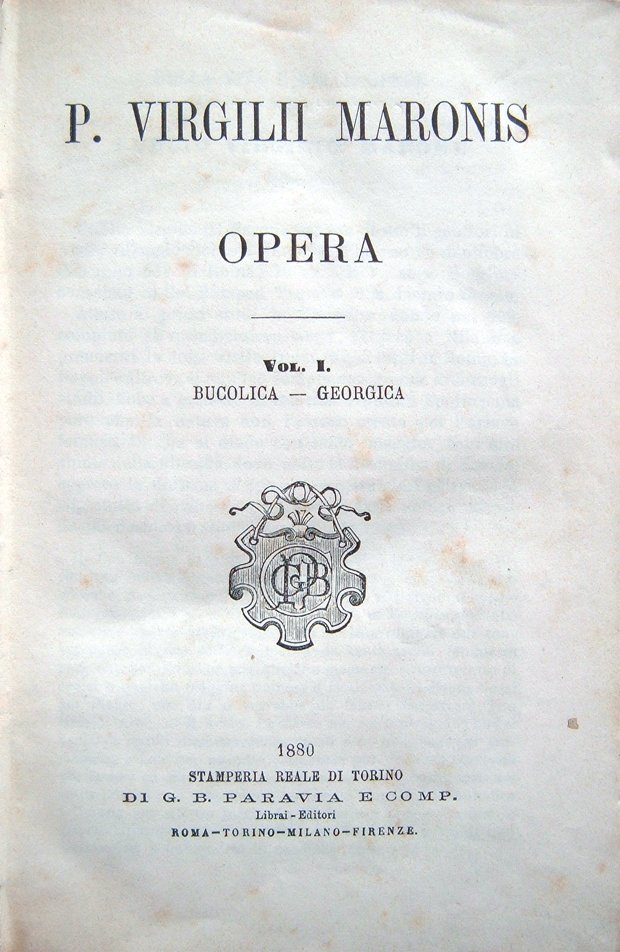 P. Virgilii Maronis Opera. Vol. I. Bucolica - Georgica. Vol. …