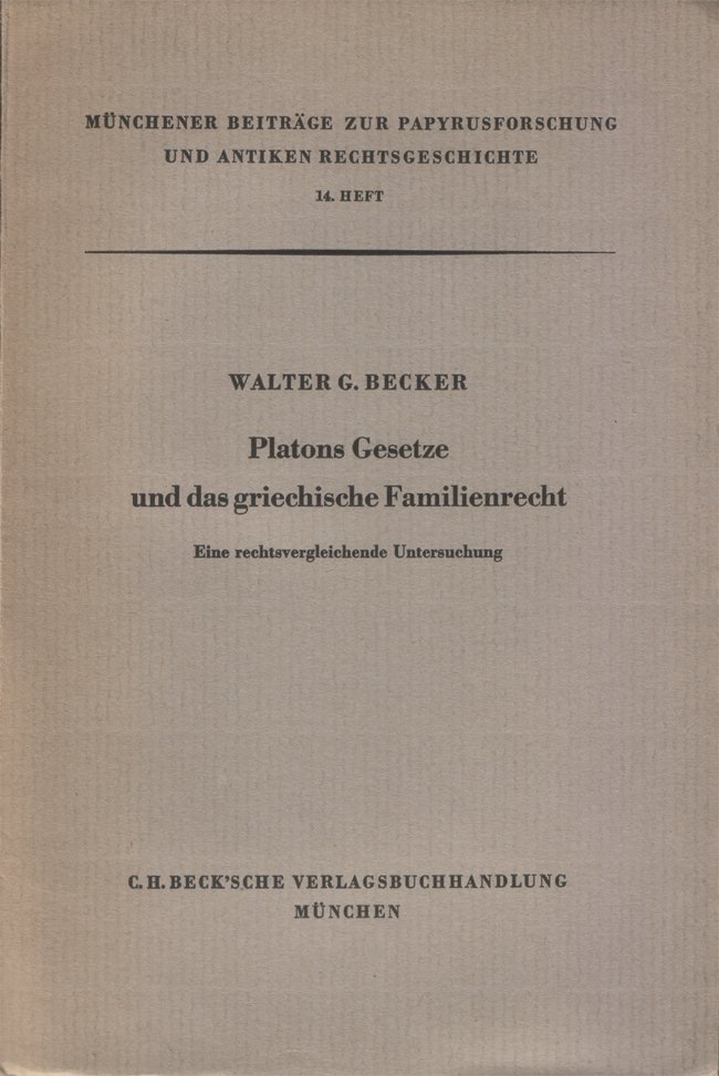 Platons Gesetze und das griechische Familienrecht. Eine rechtsvergleichende Untersuchung