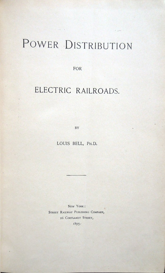 Power Distribution for Electric Railroads, by Louis Bell, Ph. D.