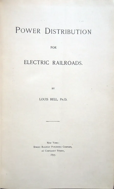 Power Distribution for Electric Railroads, by Louis Bell, Ph. D.