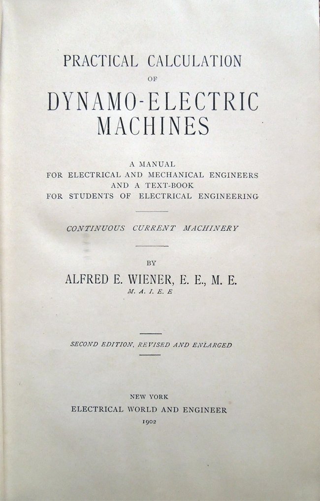 Practical Calculation of Dynamo-Electric Machines. A Manual for Electrical and …