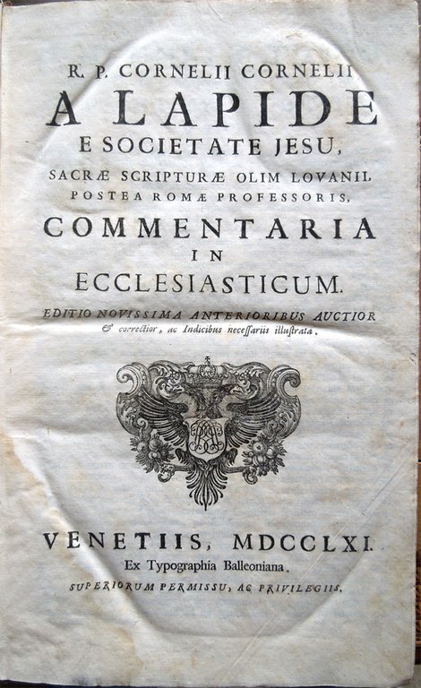 R. P. Cornelii Cornelii a Lapide e Societate Jesu, Sacrae …