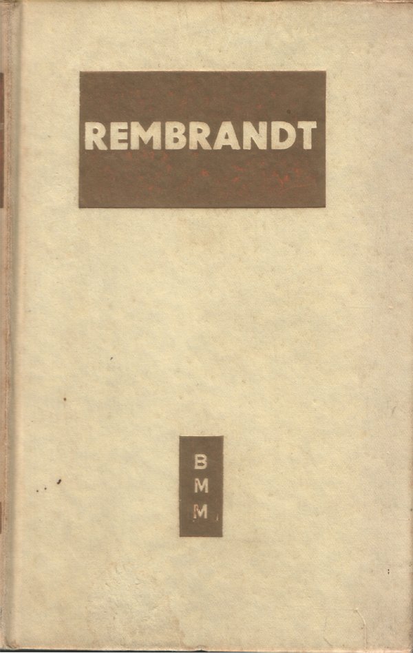 Rembrandt. 122 tavole in nero, 4 tavole a colori
