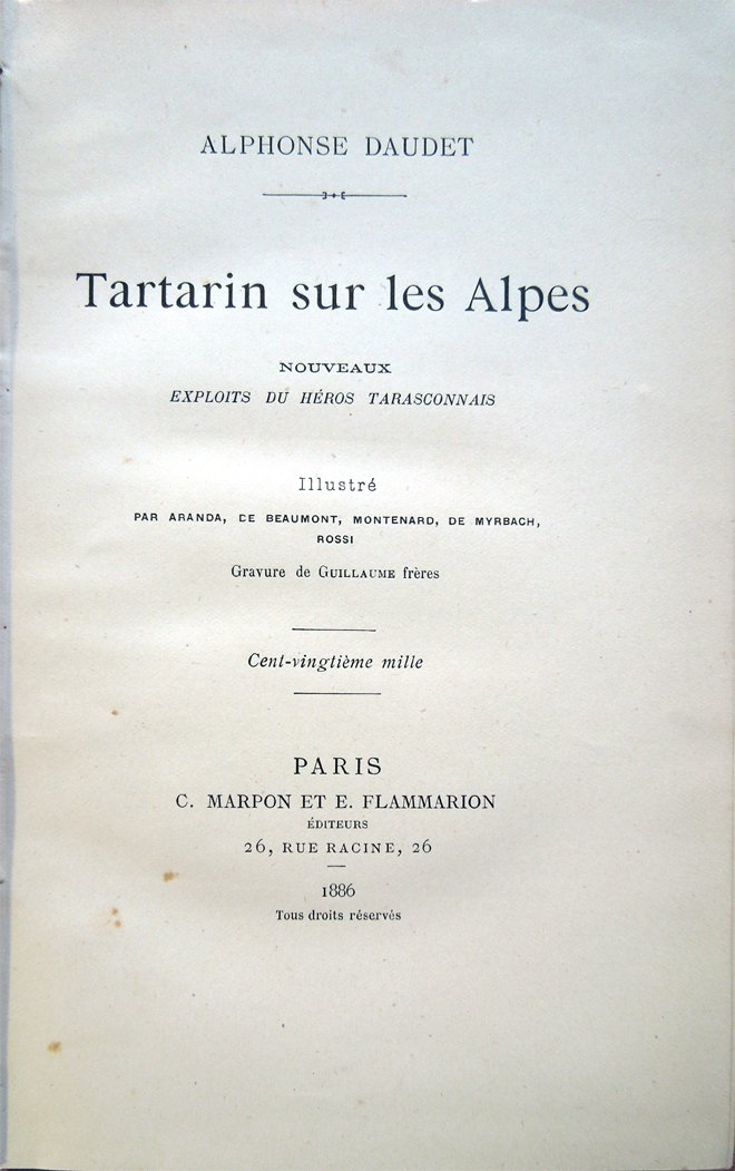 Tartarin sur les Alpes. Nouveaux exploits du héros tarasconnais. Illustré …