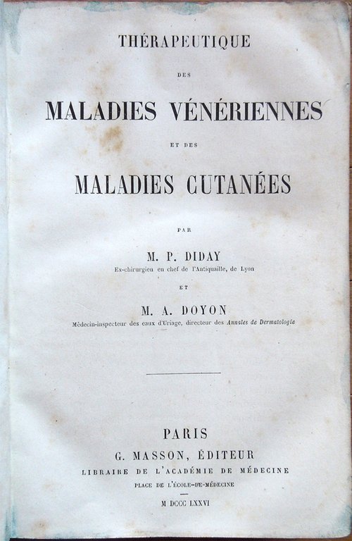 Thérapeutique des maladies vénériennes et des maladies cutanées, par M. …