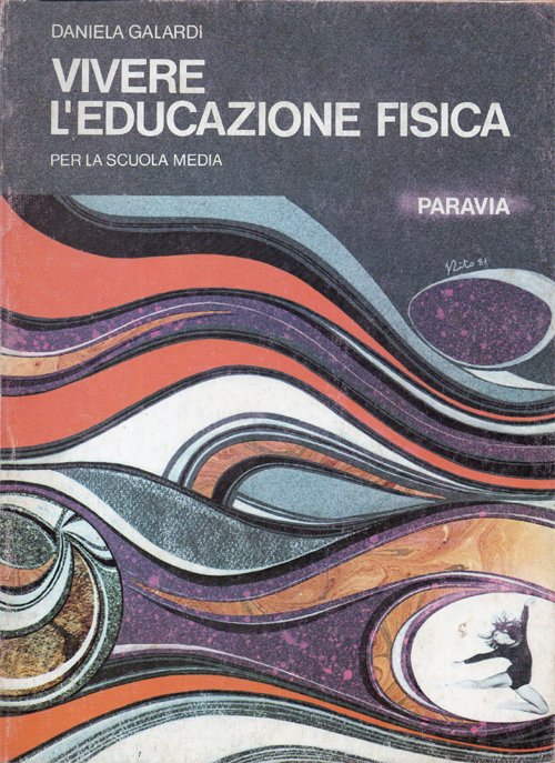 Vivere l'educazione fisica. Per la Scuola Media