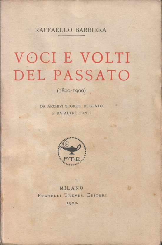 Voci e volti del passato (1800-1900). Da archivi segreti di …