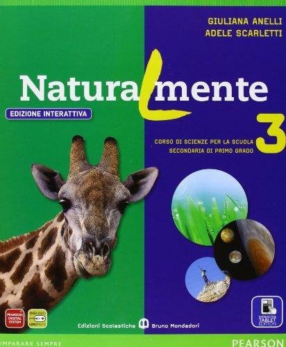 Naturalmente. Ediz. interattiva. Per la Scuola media. Con e-book. Con …